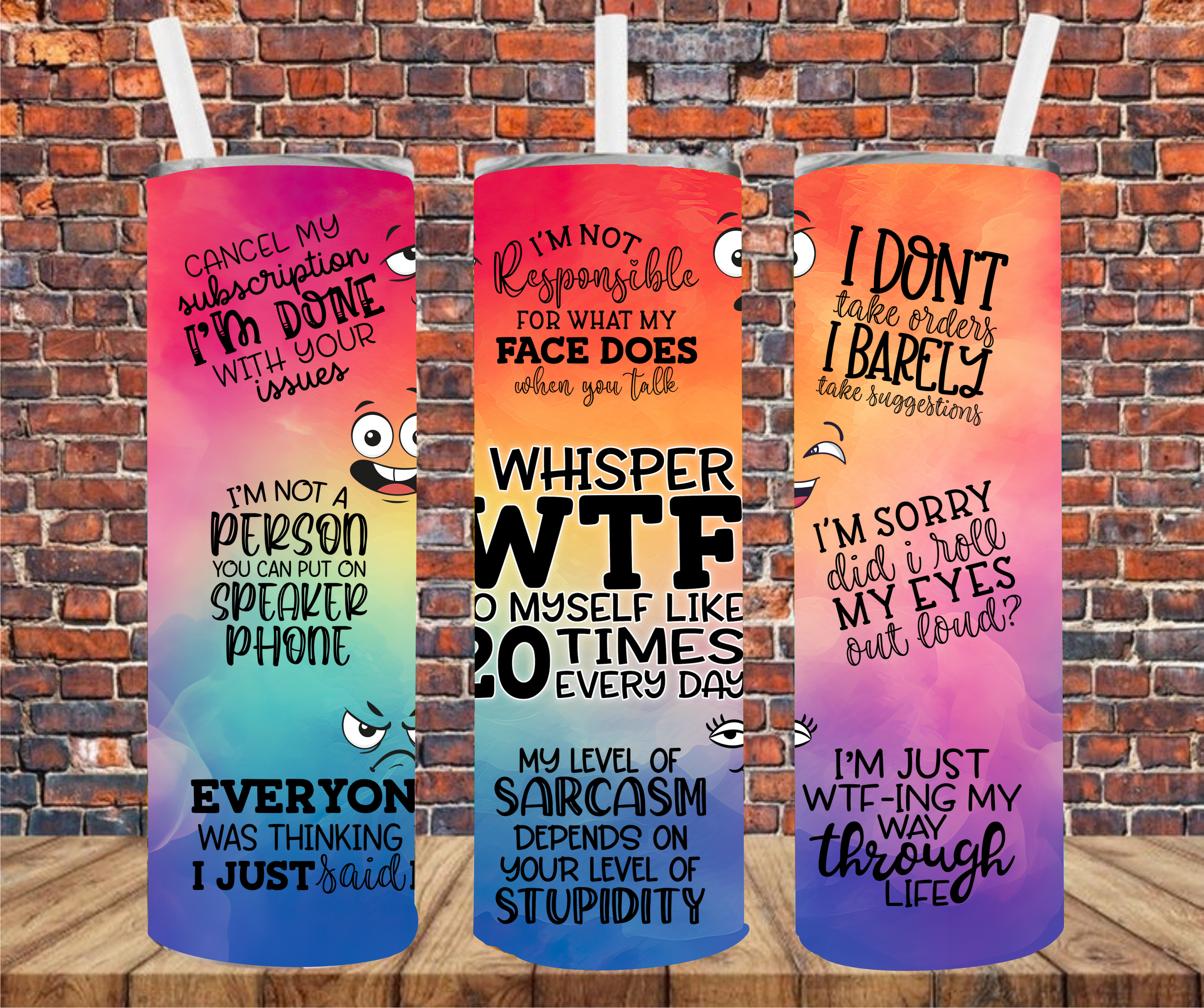 I Whisper WTF To Myself Like 20 Times Every Day - Tumbler Wrap - Sublimation Transfer