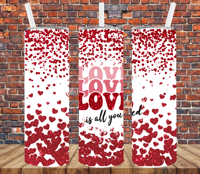 Love is All You Need - Tumbler Wrap Sublimation Transfers
